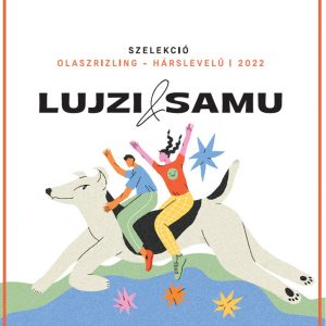 Rizling & Friends Szelekció "LUJZI & SAMU" 2023